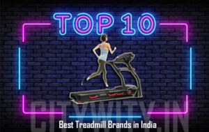 Top 10 Best Treadmill Brands in India