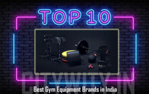 Top 10 Best Gym Equipment Brands in India
