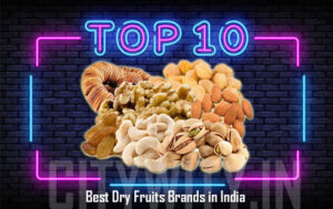 Top 10 Best Dry Fruits Brands in India