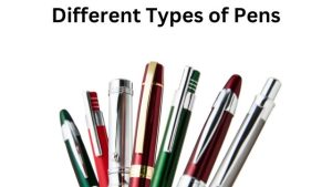 What Are the Different Types of Pens for Writing?